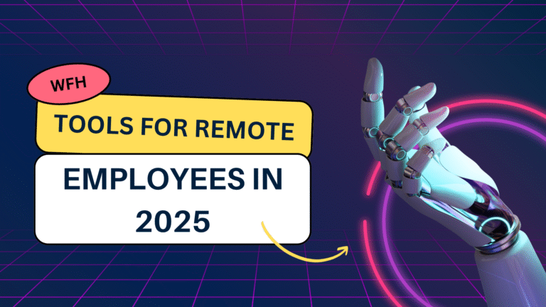 Best Work-from-Home Tools for Remote Employees in 2025